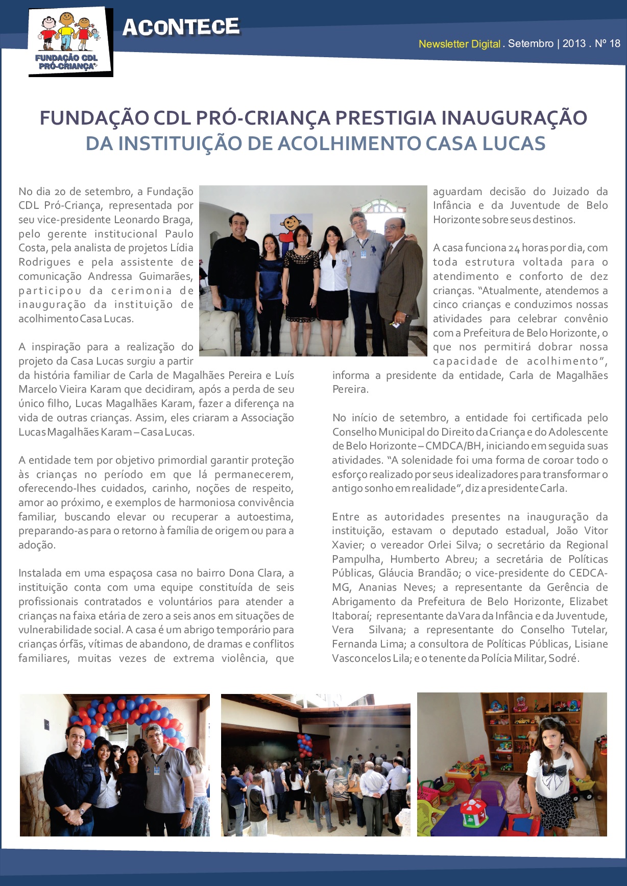 Fundação CDL Pró Criança prestigia inauguração da instituição de acolhimento Casa Lucas